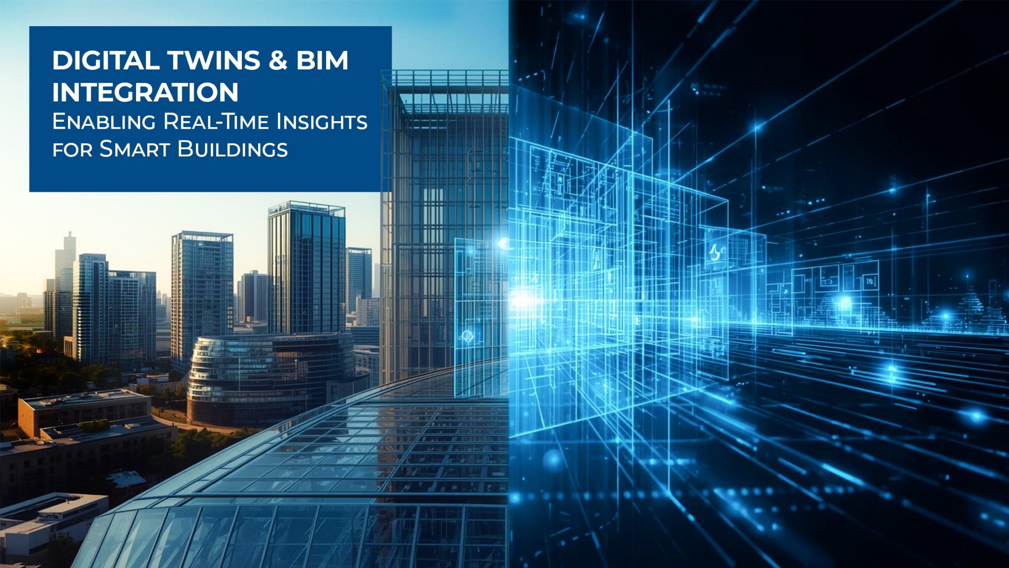 Digital Twins & BIM Integration: Enabling Real-Time Insights for Smart ...