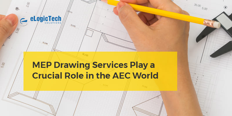 MEP Drawing Services Play a Crucial Role