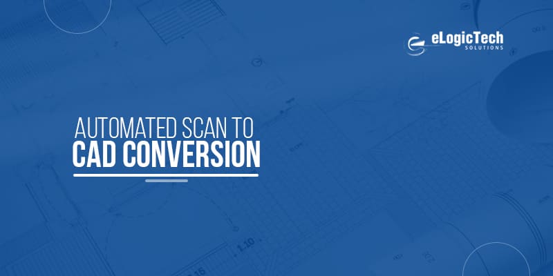 Automated Scan to CAD conversion