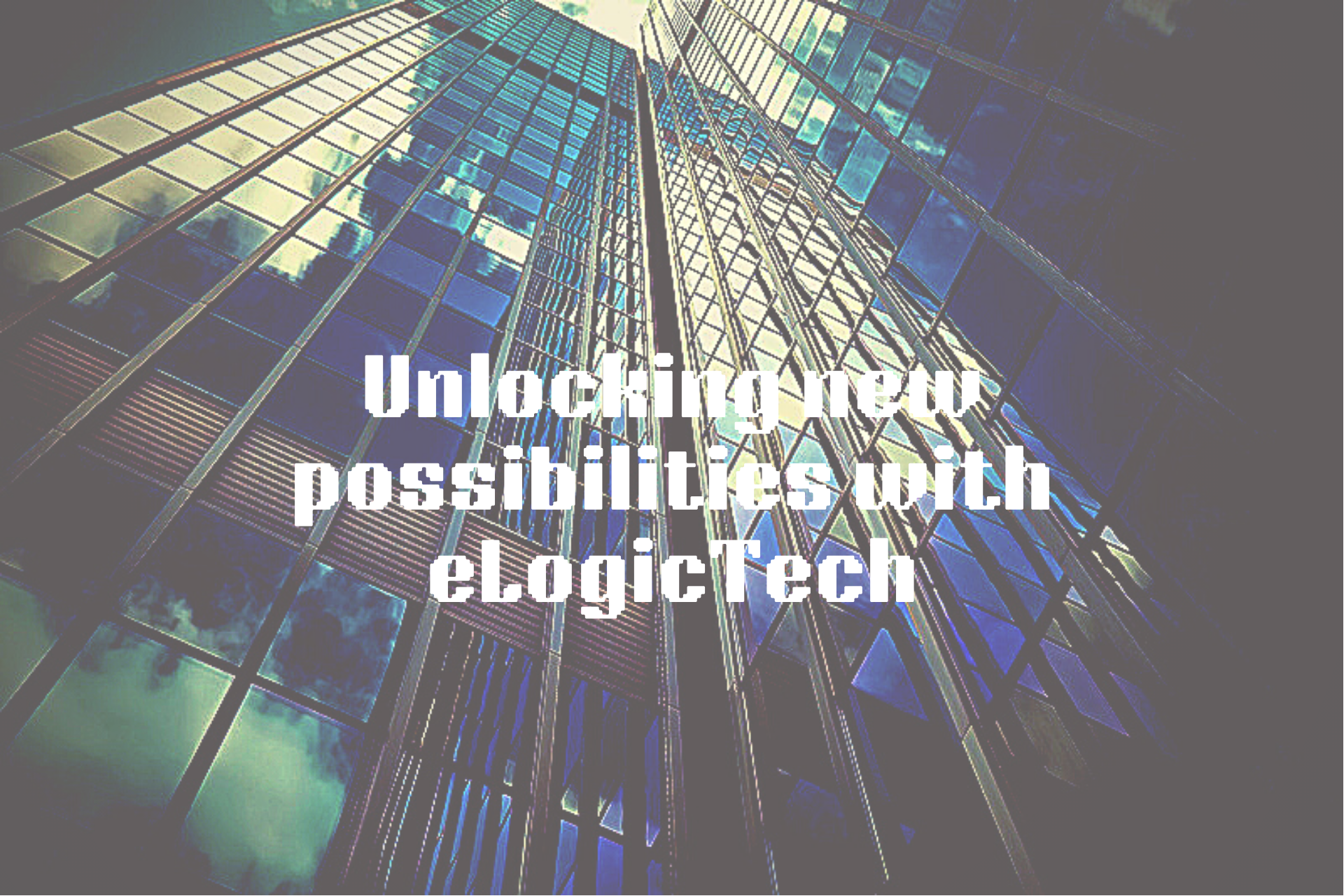 Embracing the Future - Unlocking New Possibilities with eLogictech